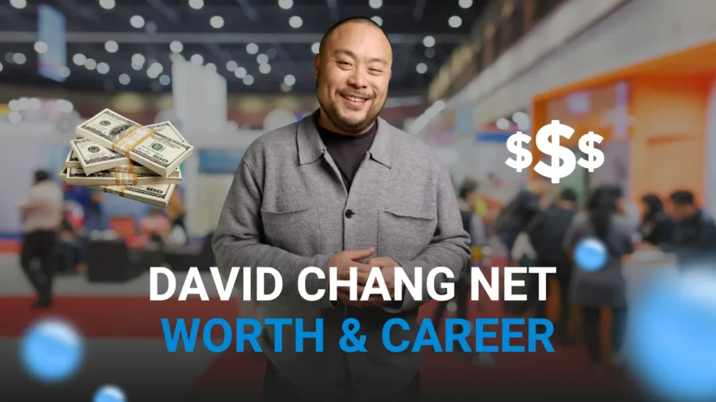 David Chang Net Worth